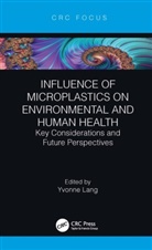 Yvonne Lang, Yvonne Lang, Lang Yvonne - Influence of Microplastics on Environmental and Human Health