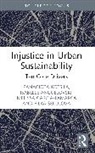 Isabelle Anguelovski, Anguelovski Isabelle, Melissa García-Lamarca, Panagiota Kotsila, Panagiota Anguelovski Kotsila, Kotsila Panagiota... - Injustice in Urban Sustainability