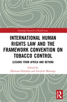Ebenezer Murungi Durojaye, Ebenezer Durojaye, Durojaye Ebenezer, Lucyline Murungi - International Human Rights Law Framework Convention on Tobacco