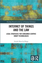 Guido Noto La Diega - Internet of Things and the Law