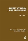 P.B. Beaumont - Safety At Work and the Unions