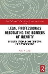 Jessie K. Finch, Jessie K. (Jessie K. Finch Is a Senior Lect Finch - Legal Professionals Negotiating the Borders of Identity