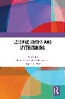 Brett (University College London Lashua, Simon Baker, Troy Glover, Brett Lashua, Lashua Brett - Leisure Myths and Mythmaking