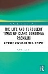 Maroula Joannou, Maroula (Anglia Ruskin University Joannou, Joannou Maroula - Life and Turbulent Times of Clara Dorothea Rackham