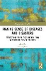 Lee (Samford University Trepanier, Lee Trepanier - Making Sense of Diseases and Disasters