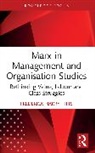 Frederick Harry Pitts - Marx in Management and Organisation Studies