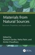 Ramesh L. Patni Gardas, Ramesh Patni Gardas, AMITA CHAUDHARY, Ramesh Gardas, Ramesh L. Gardas, … - Materials From Natural Sources Structure, Properties, and Applications