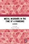 Bharat (Sharda University Bhushan, Bharat Bhushan, Bhushan Bharat - Media, Migrants and the Pandemic in India
