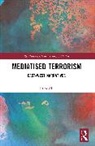Saira Ali, Saira (University of Adelaide Ali - Mediatised Terrorism