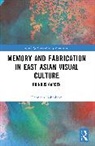 Dennitza Gabrakova - Memory and Fabrication in East Asian Visual Culture