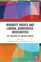 Anna-Maria (Tom Lantos Institute) Newman Biro, Anna-Mária Bíró, Dwight Newman, Newman Dwight - Minority Rights and Liberal Democratic Insecurities