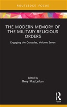 Rory MacLellan, Rory MacLellan, MacLellan Rory - Modern Memory of the Military-Religious Orders