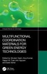Ghulam Kumar Yasin, Saira Ajmal, Sajjad Ali, Anuj Kumar, Kumar Anuj, Tuan Anh Nguyen... - Multifunctional Coordination Materials for Green Energy Technologies