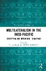 Swaran Marwah Singh, Reena Marwah, Marwah Reena, Swaran Singh, Singh Swaran - Multilateralism in the Indo-Pacific