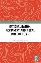 Xu Yong, Yong Xu - Nationalisation, Peasantry and Rural Integration in China I
