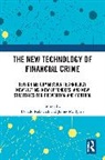Donald (Utica College Rebovich, James M. Byrne, Byrne James M., Donald Rebovich - New Technology of Financial Crime