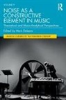 Mark Delaere, Mark Delaere, Delaere Mark - Noise As a Constructive Element in Music