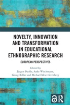 Jurgen (Europa-Universitat Flensburg Budde, Jürgen Budde, Michael Meier-Sternberg, Georg Rißler, Anke Wischmann - Novelty, Innovation Transformation in Educational Ethnographic