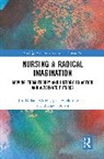 Jess Hopkins-Walsh Dillard-Wright, Brandon Brown, Jess Dillard-Wright, Jane Hopkins-Walsh - Nursing a Radical Imagination