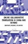 Chuan Yu, Chuan (Hong Kong Baptist University) Yu - Online Collaborative Translation in China and Beyond