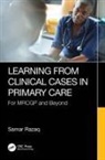 Samar Razaq, Razaq Samar - Learning From Clinical Cases in Primary Care