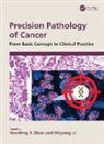 Xianfeng (University of Tennessee Health F. Zhao, Xianfeng F. Zhao, Shiyong Li - Precision Pathology of Cancer