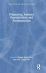 Renata Vale Viola Vives, Ana Teresa Vale, Renata Viola Vives - Pregnancy, Assisted Reproduction and Psychoanalysis