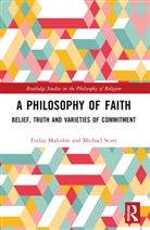 Finlay Malcolm, Finlay Scott Malcolm, Michael Scott - Philosophy of Faith