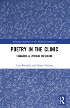 Alan Bleakley, Alan Neilson Bleakley, Bleakley Alan, Shane Neilson, Neilson Shane - Poetry in the Clinic
