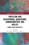 Peter (University of Ottawa Milley, Peter Milley, Eugenie A. Samier, Samier Eugenie A. - Populism and Educational Leadership, Administration and Policy
