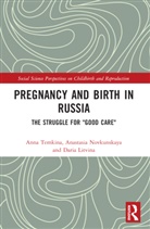 Daria Litvina, Anastasia Novkunskaya, Anna Temkina, Anna Novkunskaya Temkina, Temkina Anna - Pregnancy and Birth in Russia