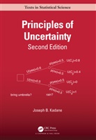 Joseph B. Kadane, Joseph B. (Carnegie Mellon University Kadane, Kadane Joseph B. - Principles of Uncertainty
