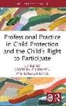 Asgeir Toros Falch-Eriksen, Asgeir Falch-Eriksen, Karmen Toros - Professional Practice in Child Protection and the Childs Right to