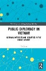 Vu Lam, Vu (University of New South Wales Lam - Public Diplomacy in Vietnam