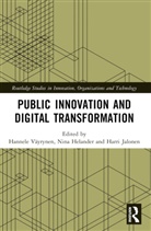 Hannele (Tampere University Vayrynen, Nina Helander, Harri Jalonen, Hannele Väyrynen - Public Innovation and Digital Transformation