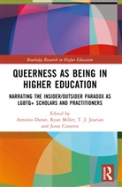 Antonio (Arizona State University) Miller Duran, Jesus Cisneros, Antonio Duran, T.J. Jourian, Ryan A. Miller - Queerness As Being in Higher Education