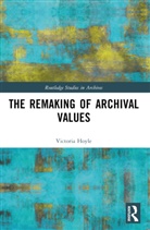 Victoria Hoyle - Remaking of Archival Values