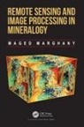 Maged Marghany - Remote Sensing and Image Processing in Mineralogy