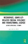 Janine Natalya Clark, Clark Janine Natalya - Resilience, Conflict-Related Sexual Violence and Transitional Justice