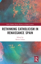 Xavier (Hamilton College Tubau, Xavier Tubau - Rethinking Catholicism in Renaissance Spain