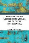 Julie (University of Johannesburg Grant, Julie Grant, Keyan G. Tomaselli - Rethinking Khoe and San Indigeneity, Language and Culture in