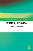 Dennis Deletant, Dennis (Georgetown University Deletant - Romania, 19161941