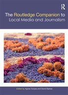 Agnes Baines Gulyas, David Baines, Agnes Gulyas, Gulyas Agnes - Routledge Companion to Local Media and Journalism