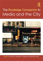 Erica Halegoua Stein, Germaine R. Halegoua, Halegoua Germaine R., Brendan Kredell, Kredell Brendan, Erica Stein - Routledge Companion to Media and the City