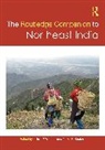 Jelle J. P. Subba Wouters, Tanka B. Subba, Jelle J. P. Wouters - Routledge Companion to Northeast India