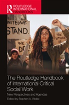 Stephen (Glasgow Caledonian University) A. Webb, Stephen A. Webb - Routledge Handbook of International Critical Social Work