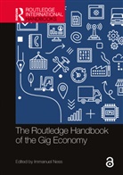Immanuel Ness, Immanuel Ness, Ness Immanuel - Routledge Handbook of the Gig Economy