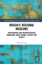 Sofia Gavrilova - Russia''s Regional Museums
