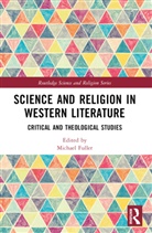 Michael Fuller, Michael Fuller - Science and Religion in Western Literature
