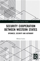 Olivier Lewis, Olivier (King''s College London) Lewis - Security Cooperation Between Western States